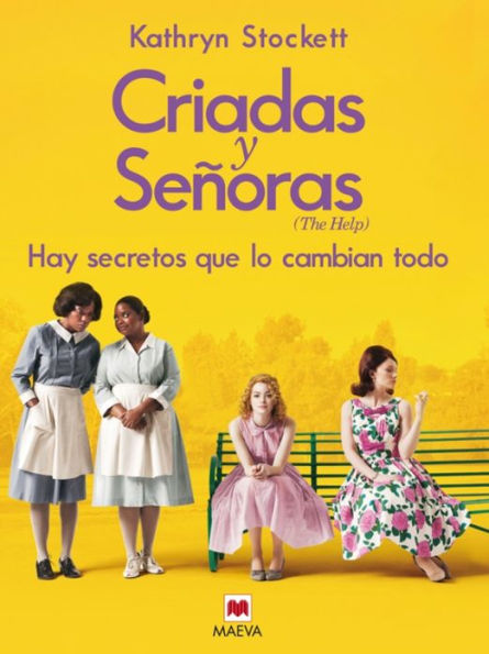 Criadas y Señoras: Tres mujeres a punto de dar un paso extraordinario, una historia con corazón y esperanza.