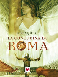 Title: La concubina de Roma, Author: Kate Quinn