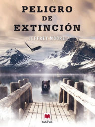 Title: Peligro de extinción: Un magnífico thriller lleno de personajes inolvidables y giros inesperados., Author: Jeffrey Moore