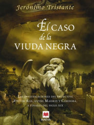 Title: El caso de la viuda negra: Las investigaciones del inspector Víctor Ros, entre Madrid y Córdoba, a finales del siglo XIX., Author: Jerónimo Tristante