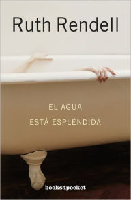 Title: El Agua esta esplendida, Author: Ruth Rendell