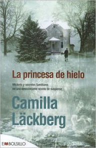 Title: La princesa de hielo (The Ice Princess), Author: Camilla Läckberg