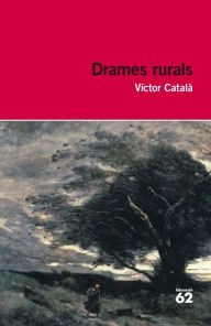 Title: Drames rurals, Author: Víctor Català