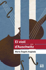 Title: El violí d'Auschwitz, Author: Maria Àngels Anglada Abadal