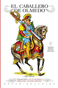 Title: El caballero de Olmedo: Las 25 mejores obras del TEATRO ESPAÑOL, Author: Julio Escalada