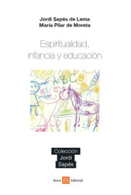 Title: Espiritualidad, Infancia y Educación, Author: Jordi Sapés de Lema