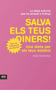 Title: Salva els teus diners!: Una dieta per als teus estalvis, Author: Marc Fiorentino