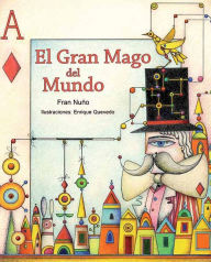 Title: El gran mago del mundo (The Great Magician of the World), Author: Fran Nuño