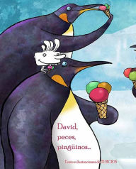 Title: David, peces, pinguinos . . . (David, Fish & Penguins), Author: Omar Turcios