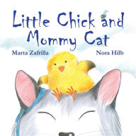 Title: Little Chick and Mommy Cat, Author: Marta Zafrilla