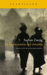 Title: La impaciencia del corazón, Author: Stefan Zweig