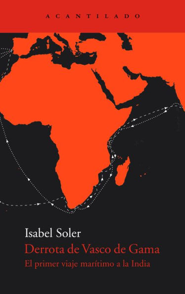 Derrota de Vasco de Gama: El primer viaje marítimo a la India