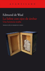 Title: Liebre con ojos de ámbar, La, Author: Edmund De Waal