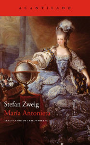 Title: María Antonieta, Author: Stefan Zweig