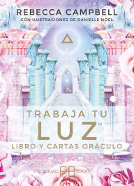 Title: Trabaja tu luz: Libro y cartas oráculo, Author: Rebecca Campbell