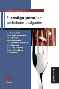 Title: El castigo penal en sociedades desiguales, Author: Roberto Gargarella