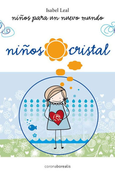 Ninos Cristal: Ninos para un Nuevo Mundo