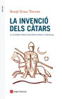 La invenció dels càtars: La veritable història dels Bons Homes a Catalunya