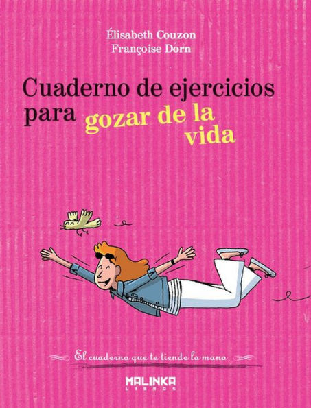 Cuaderno de ejercicios para gozar de la vida