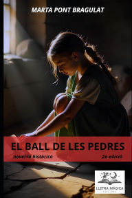 Title: El ball de les pedres: Novel-la histï¿½rica, Author: Marta Pont Bragulat