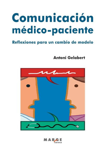 Comunicaciï¿½n mï¿½dico-paciente: Reflexiones para un cambio de modelo