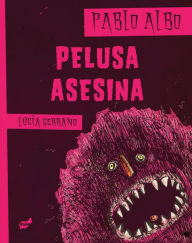 Title: Pelusa asesina, Author: Pablo Albo