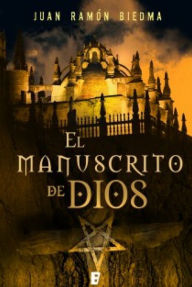 Title: El manuscrito de Dios, Author: Juan Ramón Biedma