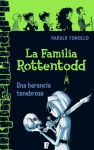 Alternative view 2 of La familia Rottentodd. Una herencia peligrosa.