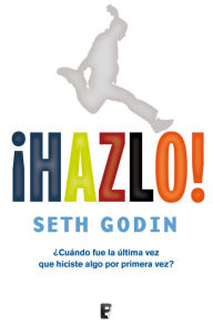 Title: Hazlo! (Poke the Box), Author: Seth Godin
