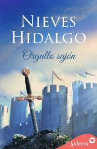 Title: Orgullo sajón, Author: Nieves Hidalgo