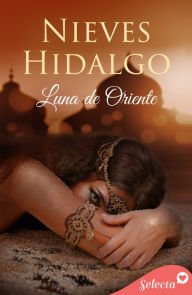 Title: Luna de oriente, Author: Nieves Hidalgo