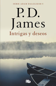 Title: Intrigas y deseos (Devices and Desires), Author: P. D. James