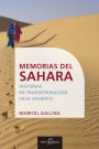 Memorias del Sahara: Historias de transformación en el desierto