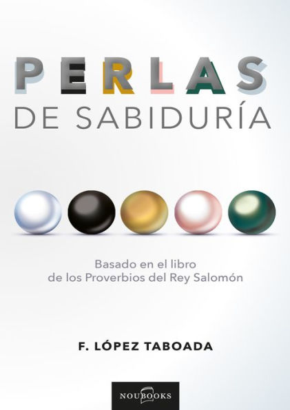 Perlas de sabiduría: Basado en el Libro de los Proverbios del Rey Salomón