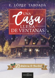 Title: Una casa llena de ventanas, Author: Francisco López Taboada