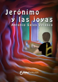 Title: Jerónimo y las joyas, Author: Antonio Salas Velasco