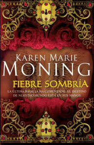 Title: Fiebre sombría (Shadowfever), Author: Karen Marie Moning