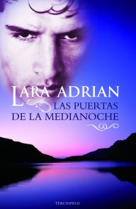 Title: Las puertas de la medianoche (Taken by Midnight), Author: Lara Adrian