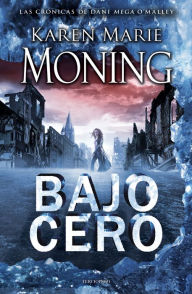 Title: Bajo cero (Iced), Author: Karen Marie Moning