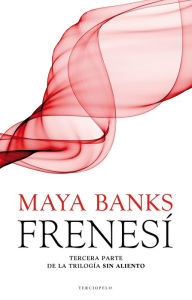 Title: Frenesí (Burn), Author: Maya Banks