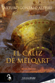 Title: El cáliz de Melqart, Author: Arturo Gonzalo Aizpiri