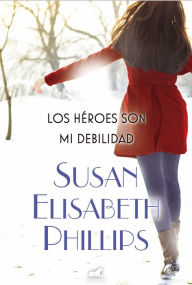 Title: Los Heroes son mi debilidad, Author: Susan Elizabeth Phillips