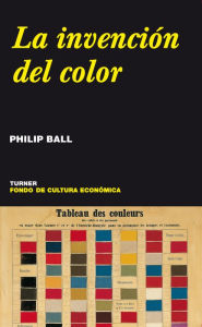 Title: La invención del color, Author: Philip Ball