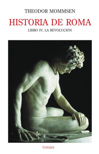 Historia de Roma. Libro IV: La revolución