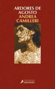 Title: Ardores de agosto (August Heat), Author: Andrea Camilleri