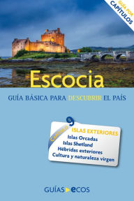 Title: Escocia. Islas Orcadas, Shetland y Hébridas exteriores, Author: Varios autores