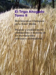 Title: Trigo Ahogado tomo II, Author: Luis Ernesto Romera