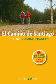 Title: Camino de Santiago. Visita a Burgos: Guía del Camino Francés. 2014, Author: Sergi Ramis