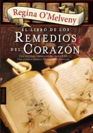 Title: El libro de los remedios del corazón, Author: Regina O'Melveny