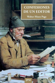 Title: Confesiones de un editor, Author: Walter Hines Page
